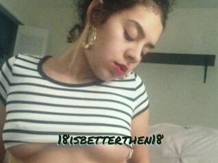18isbetterthen18