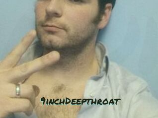 9inchDeepthroat