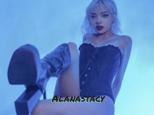 Alanastacy