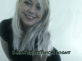 BrightEyesThickThighs