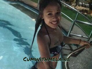 Cumwithmelaine