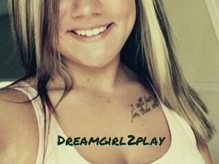 Dreamgirl2play