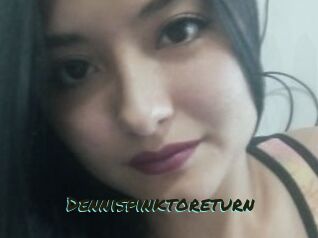 Dennispinktoreturn