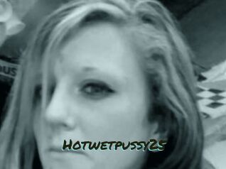 Hotwetpussy25