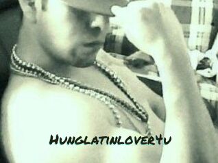 Hunglatinlover4u
