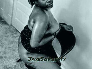 JayeSoPretty