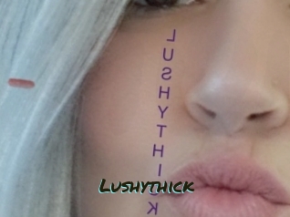 Lushythick
