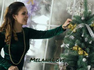 MelanaLove