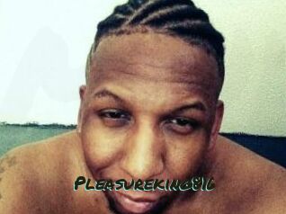 Pleasureking816