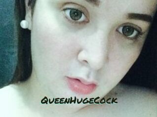 QueenHugeCock
