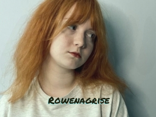 Rowenagrise