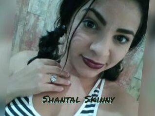 Shantal_Skinny