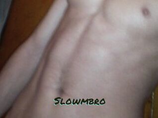 Slowmbro