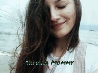 Tatiana_Mommy