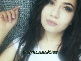 UrMilanaKiss_