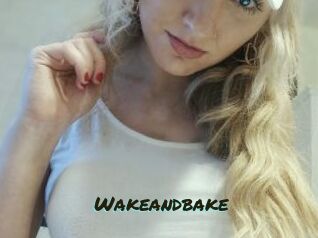 Wakeandbake