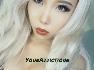 YourAddictionn